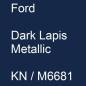 Preview: Ford, Dark Lapis Metallic, KN / M6681.
